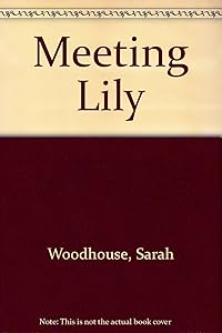 Meeting Lily by Sarah Woodhouse