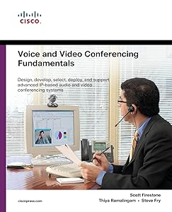 Voice and Video Conferencing Fundamentals by Scott Firestone
