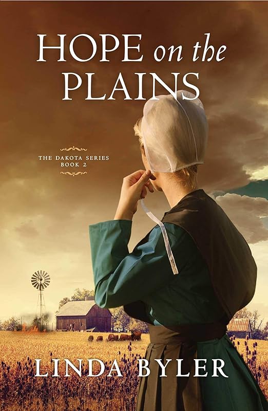 Hope on the Plains: The Dakota Series, Book 2 (2) by Linda Byler