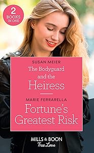Bodyguard & The Heiress / Fortunes Great by Susan Meier