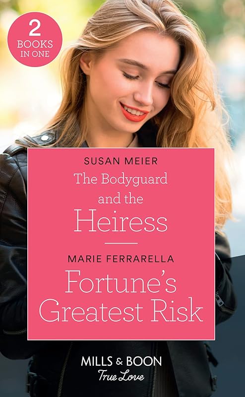 Bodyguard & The Heiress / Fortunes Great by Susan Meier