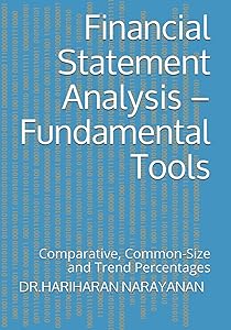 Financial Statement Analysis – Fundamental Tools: Comparative, Common-Size and Trend Percentages by DR.HARIHARAN NARAYANAN