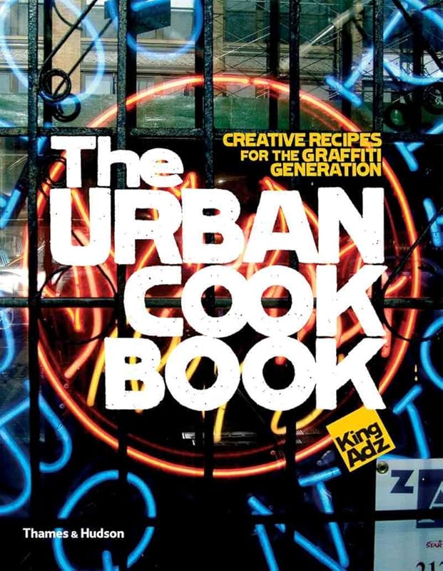 The Urban Cookbook by King ADZ