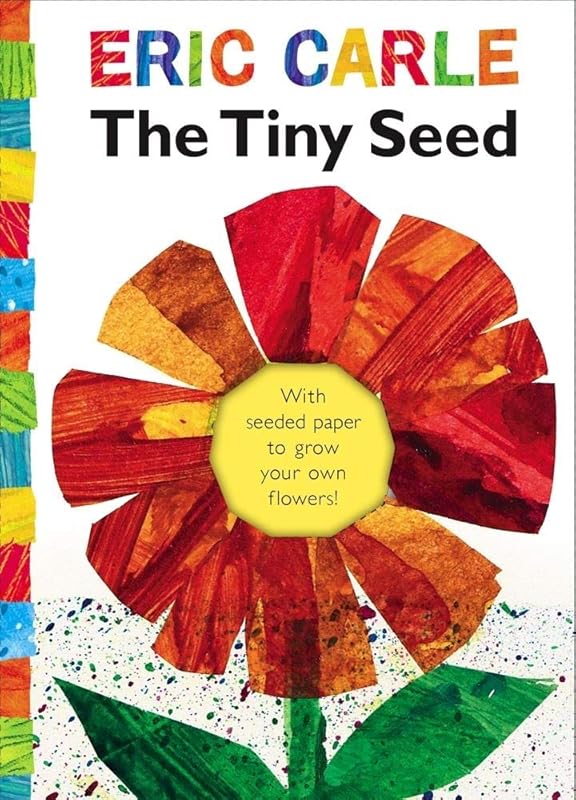 The Tiny Seed: With seeded paper to grow your own flowers! (The World of Eric Carle) by Eric Carle