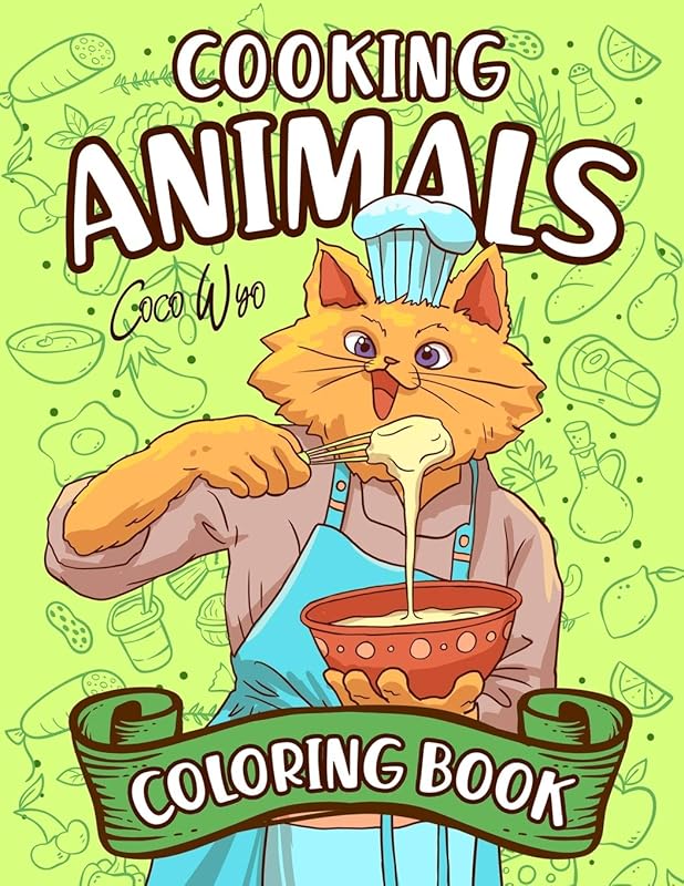 Cooking Animal Coloring Book: Fun Coloring Books Gifts for Wife Mom Grandma Relaxation with Stress Relieving Animal Designs Quick and Easy Recipes by Coco Wyo