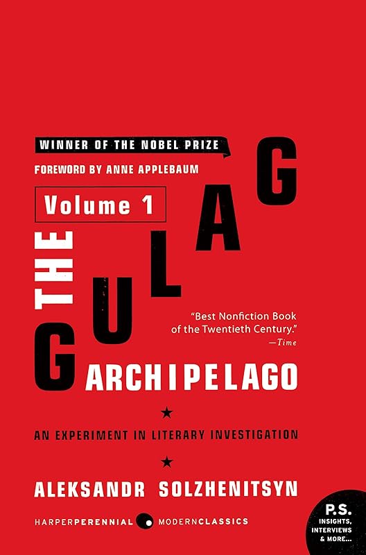 The Gulag Archipelago [Volume 1]: An Experiment in Literary Investigation by Aleksandr Solzhenitsyn