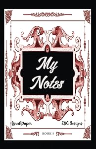 My Notes: Book 5 by EPC Designs