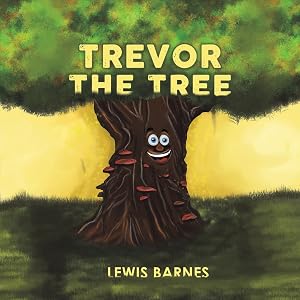 Trevor the Tree by Lewis Barnes