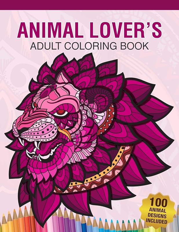 Animal Lover's Adult Coloring Book: Animal Lovers Coloring Book with 100 Gorgeous Lions, Elephants, Owls, Horses, Dogs, Cats, Plants and Wildlife for ... and More! | Animal Coloring Activity Book by A Design Creation