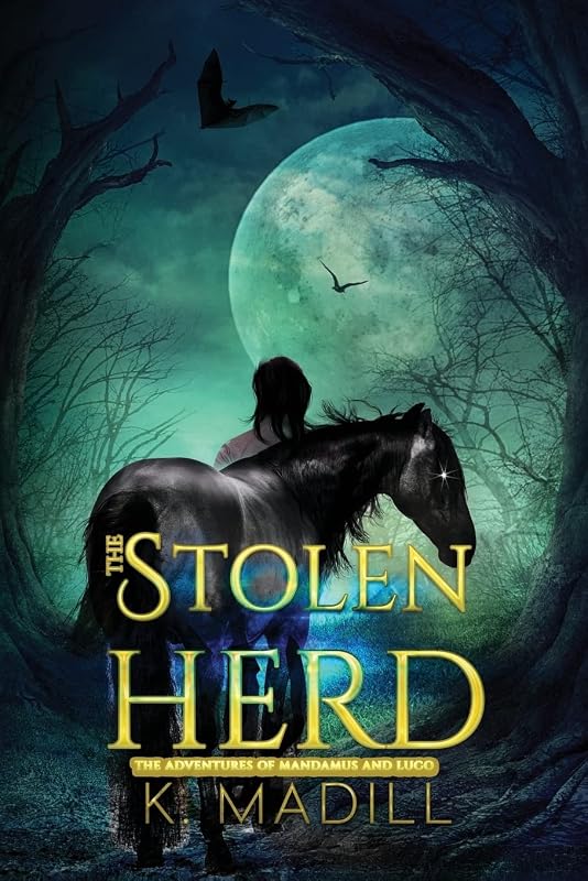 The Stolen Herd (The Adventures of Mandamus and Luco) by K. Madill