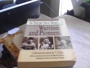Warriors and Pioneers (In Their Own Words series)