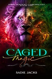 Caged Magic: Paranormal Romance Book (Iron Serpent Chronicles)