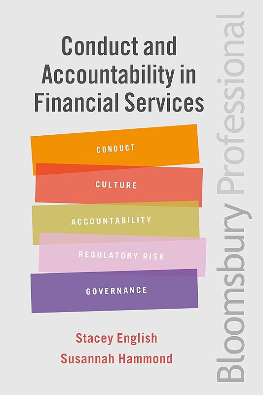 Conduct and Accountability in Financial Services: A Practical Guide by Stacey English