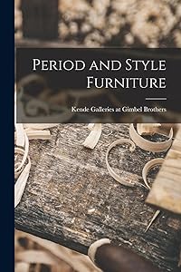 Period and Style Furniture by Kende Galleries at Gimbel Brothers