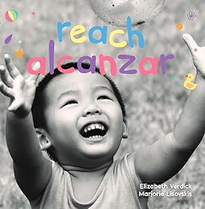 Reach / Alcanzar (Happy Healthy Baby® Board Books) (Spanish and English Edition)