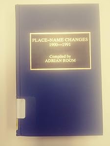 Place-Name Changes, 1900-1991