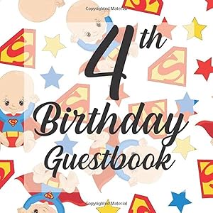 4th Birthday Guestbook: Cute Baby Super Hero Themed - Fourth Party Toddler Children Event Celebration Keepsake Book - Family Friend Sign in Write ... W/ Gift Recorder Tracker Log & Picture Space