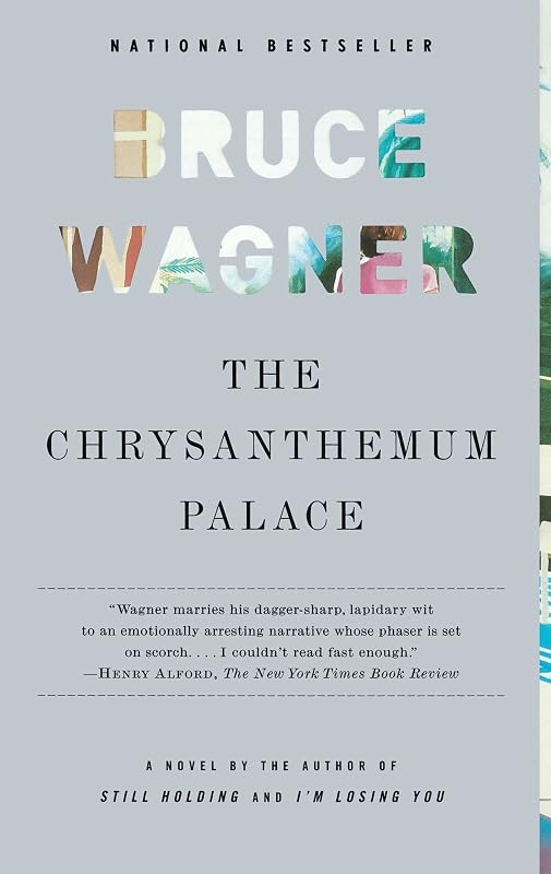 The Chrysanthemum Palace: A Novel by Bruce Wagner