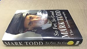 So Far, So Good by Mark Todd