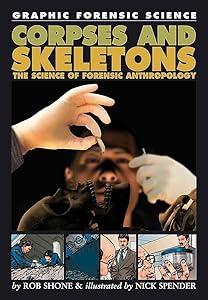 Graphic Forensic Science: Corpses and Skeletons - The Scienc