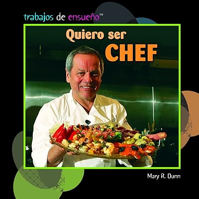 Quiero ser chef / I Want to Be a Chef (Trabajos De Ensueno/ Dream Jobs) (Spanish Edition)
