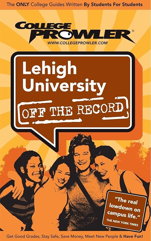 Lehigh University: Off the Record - College Prowler by Larry Koestler