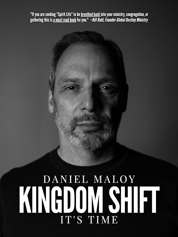 Kingdom Shift: It's Time by Daniel Maloy
