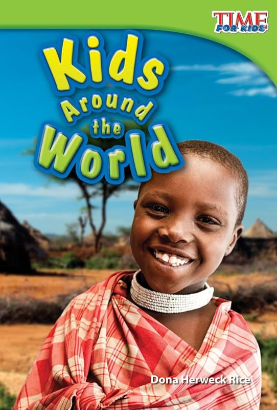 Kids Around the World (TIME FOR KIDS® Nonfiction Readers) by Dona Herweck Rice
