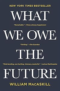 What We Owe the Future by William MacAskill