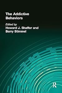The Addictive Behaviors (Advances in Alcohol & Substance Abuse) by Howard J Shaffer