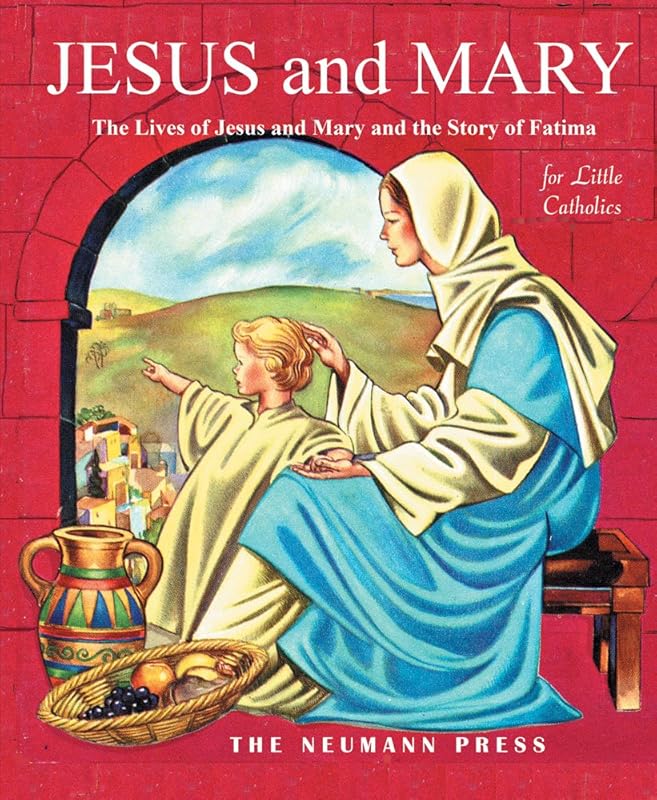 Jesus and Mary: The Lives of Jesus and Mary and the Story of Fatima by Various