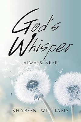 God’s Whisper: Always Near