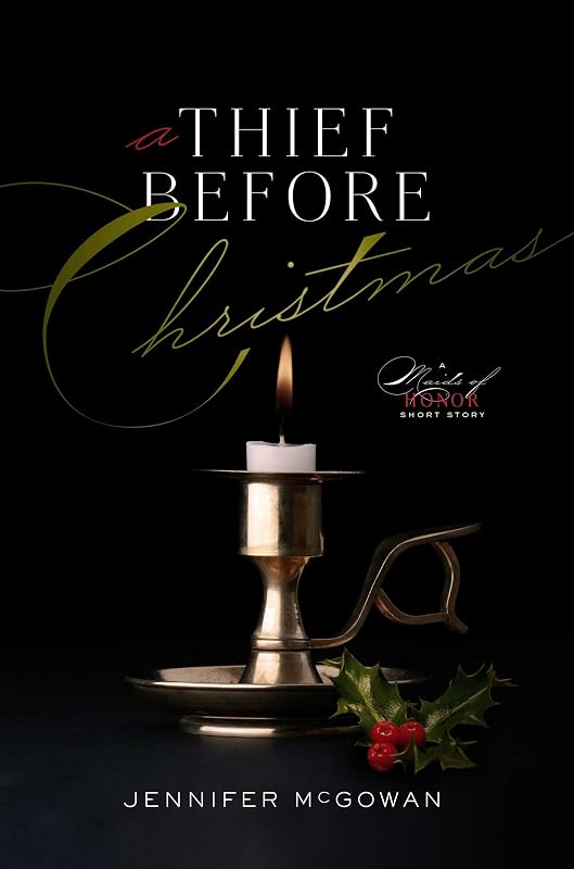 A Thief Before Christmas (Maids Of Honor) by Jennifer McGowan