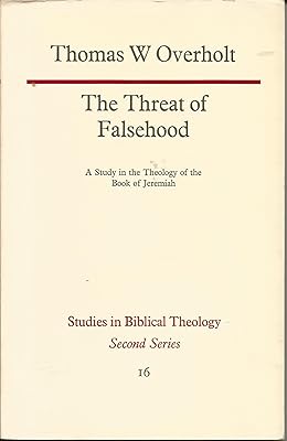 Threat of Falsehood: A Study in Jeremiah