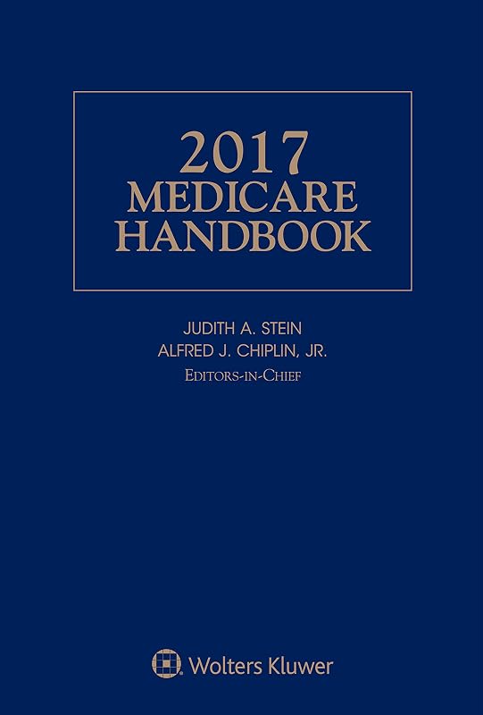 Medicare Handbook, 2017 Edition by Alfred J. Chiplin Jr