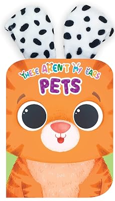 These Aren't My Ears - Pets - Children's Sensory Touch and Feel Crinkly Ear Board Book