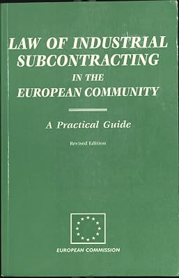 Law of Industrial Subcontracting in the European Community: A Practical Guide