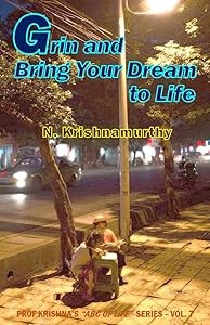 Grin and Bring Your Dream to Life (Prof Krishna's ABC of Life) by Dr. Natarajan Krishnamurthy
