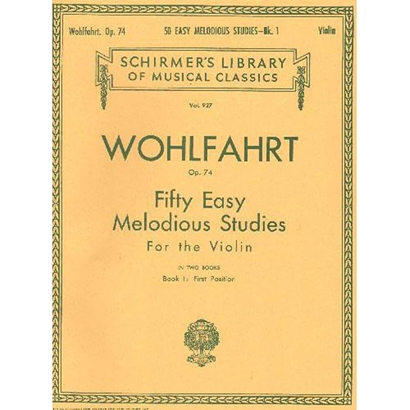 50 Easy Melodious Studies, Op. 74 - Book 1: Schirmer Library of Classics Volume 927 Violin Method by Franz Wohlfahrt