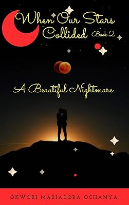 A Beautiful Nightmare- When Our Stars Collided #2: A suspenseful Romance