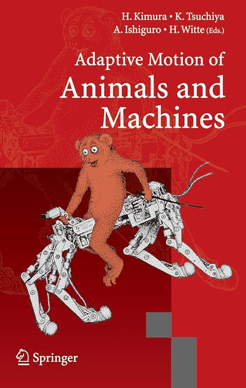 Adaptive Motion of Animals and Machines by Hiroshi Kimura