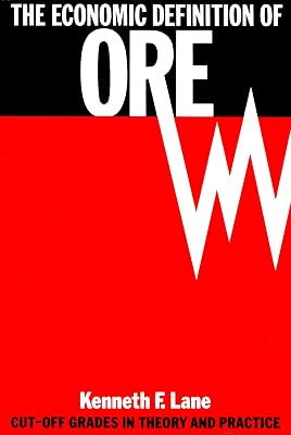 The Economic Definition of Ore: Cut-off Grades in Theory and Practice