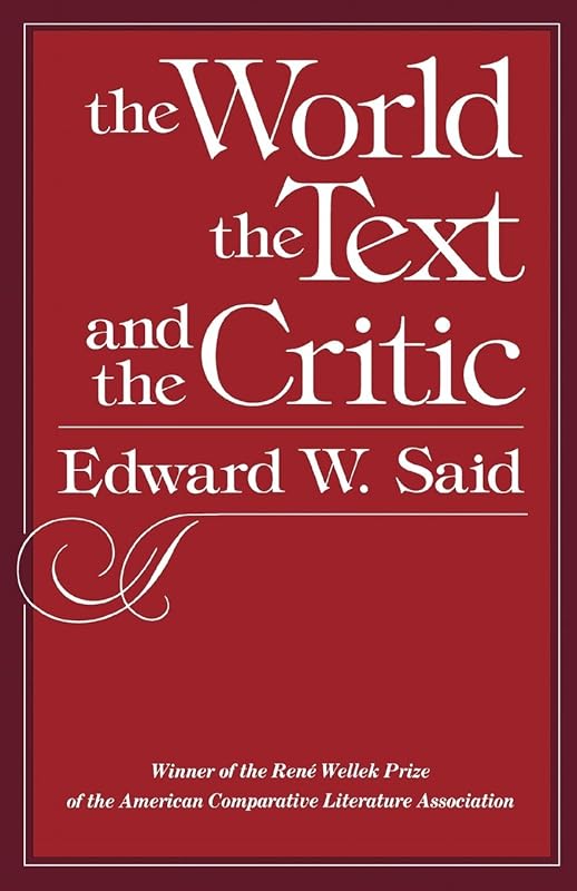 The World, the Text, and the Critic by Edward W. Said