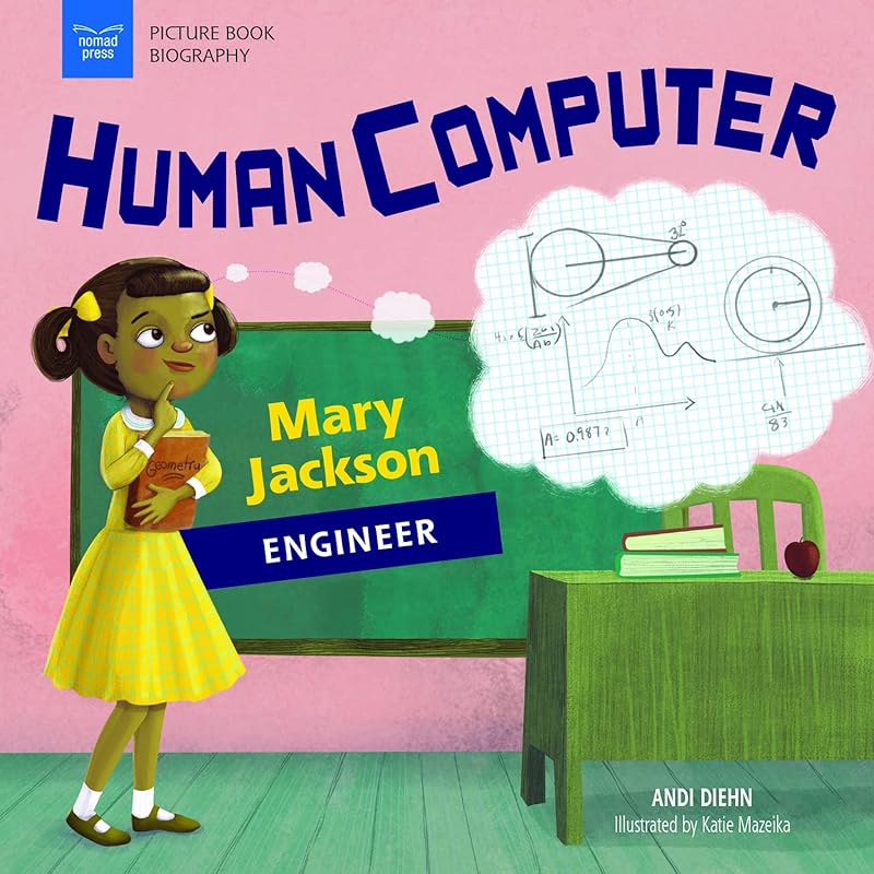 Human Computer: Mary Jackson, Engineer by Andi Diehn