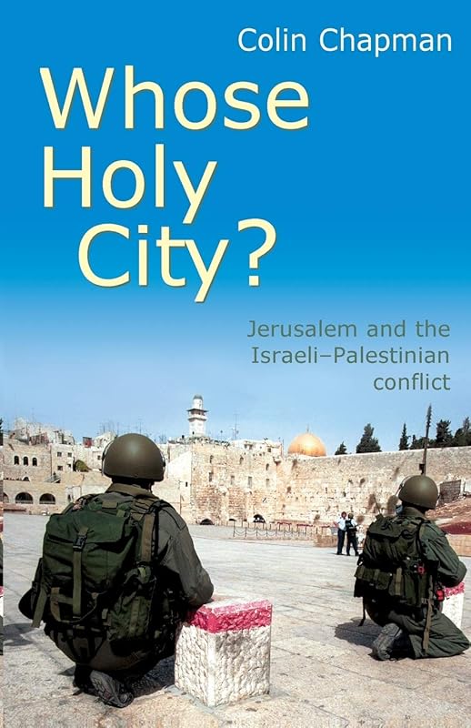 Whose Holy City? by Colin Chapman