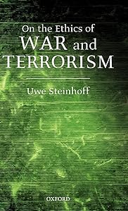 On the Ethics of War and Terrorism by Uwe Steinhoff