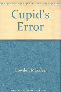 Cupid's Error by Maralee Lowder