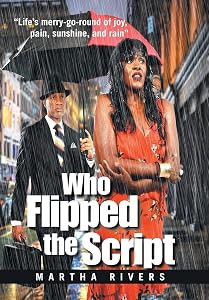Who Flipped the Script by Martha Rivers