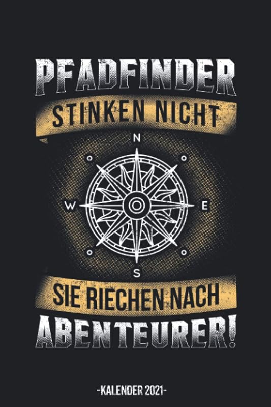 Pfadfinder Kalender 2021: Pfadfinder Pfadfinderin Kalender 2021 Geschenk Lustig / Pfadfinder Pfadfinderin Taschenkalender 2021 / Terminplaner 2021 / ... bis Dezember / Jede Woche eine Seite by Sarah Wolfehr