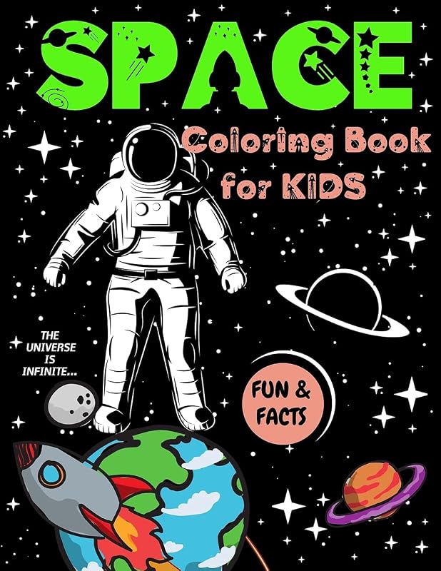 Space Coloring Book for Kids: Great Outer Space Coloring with Planets, Rockets, Astronauts, Aliens, Meteors, Space Ships and More Fun and Facts Children's Coloring Books by Lora Dorny